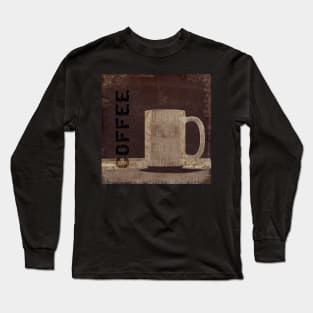 Rustic Coffee Sign 1 Long Sleeve T-Shirt